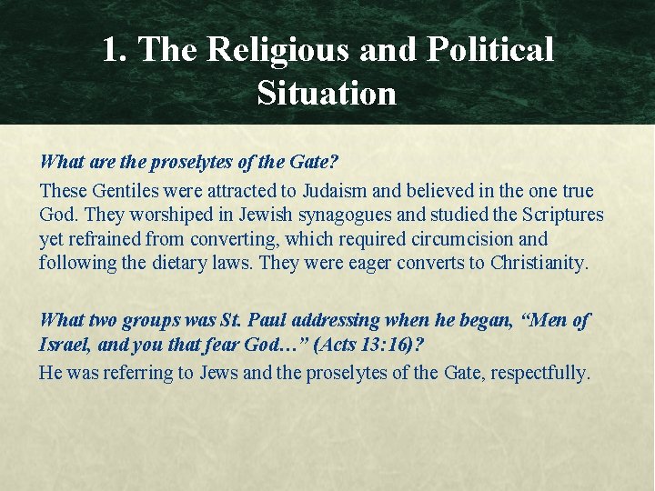 1. The Religious and Political Situation What are the proselytes of the Gate? These