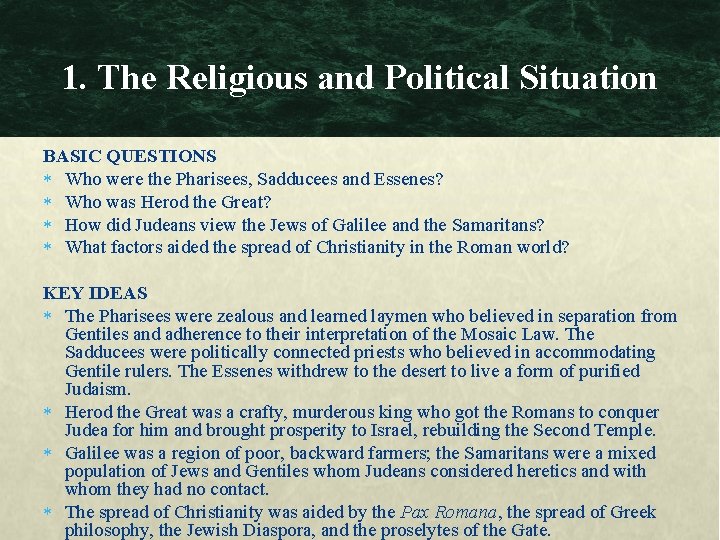 1. The Religious and Political Situation BASIC QUESTIONS Who were the Pharisees, Sadducees and