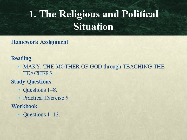 1. The Religious and Political Situation Homework Assignment Reading MARY, THE MOTHER OF GOD