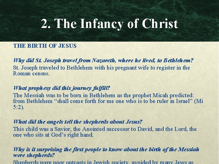 2. The Infancy of Christ THE BIRTH OF JESUS Why did St. Joseph travel