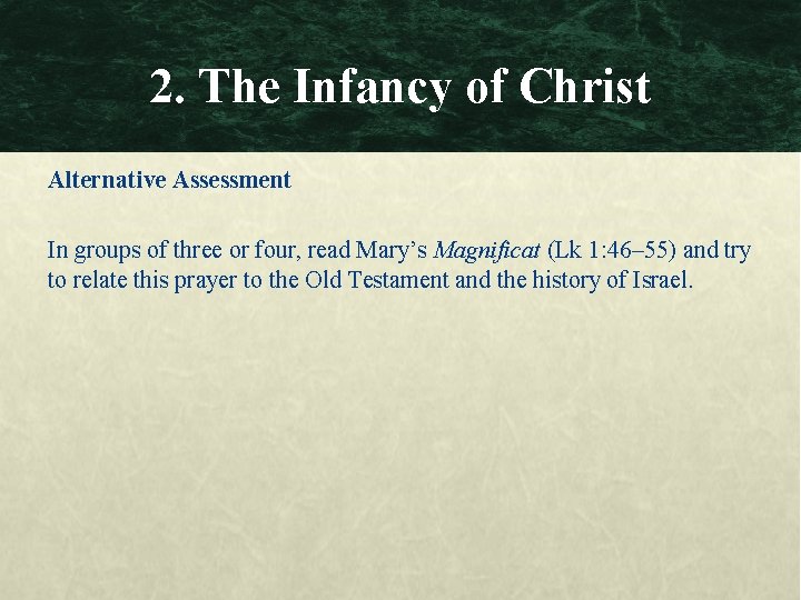 2. The Infancy of Christ Alternative Assessment In groups of three or four, read