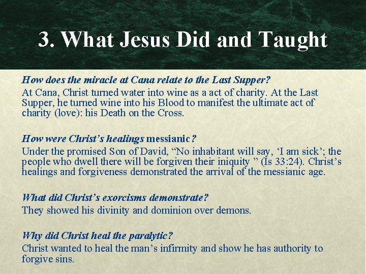 3. What Jesus Did and Taught How does the miracle at Cana relate to