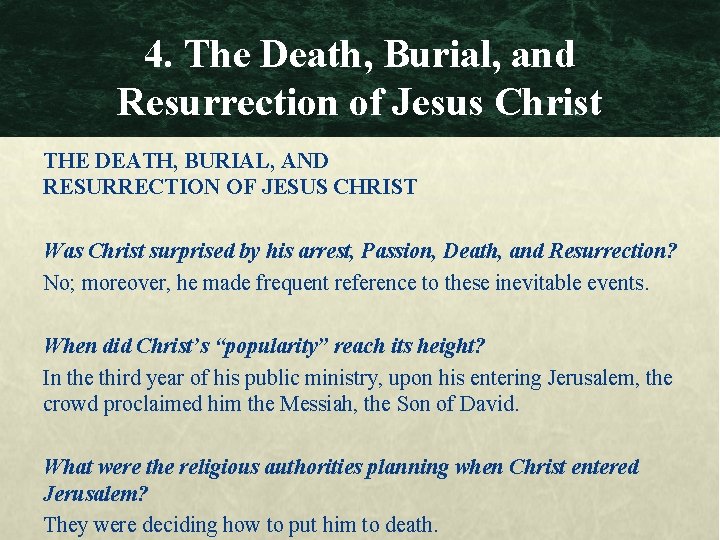 4. The Death, Burial, and Resurrection of Jesus Christ THE DEATH, BURIAL, AND RESURRECTION