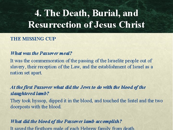 4. The Death, Burial, and Resurrection of Jesus Christ THE MISSING CUP What was