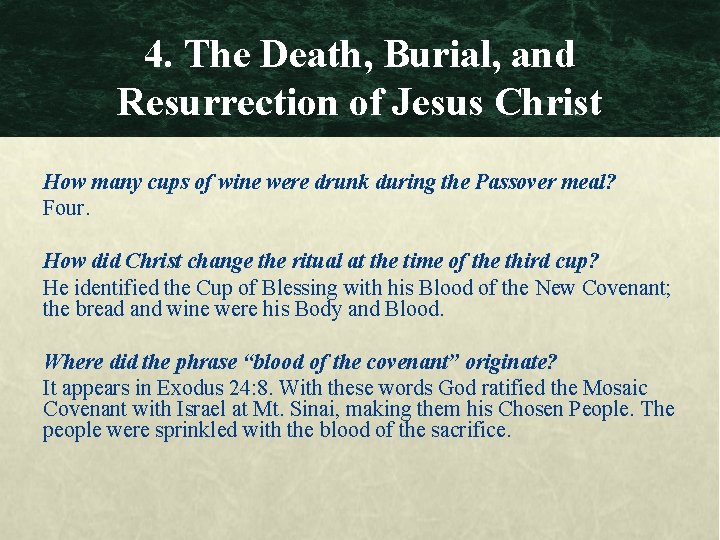 4. The Death, Burial, and Resurrection of Jesus Christ How many cups of wine