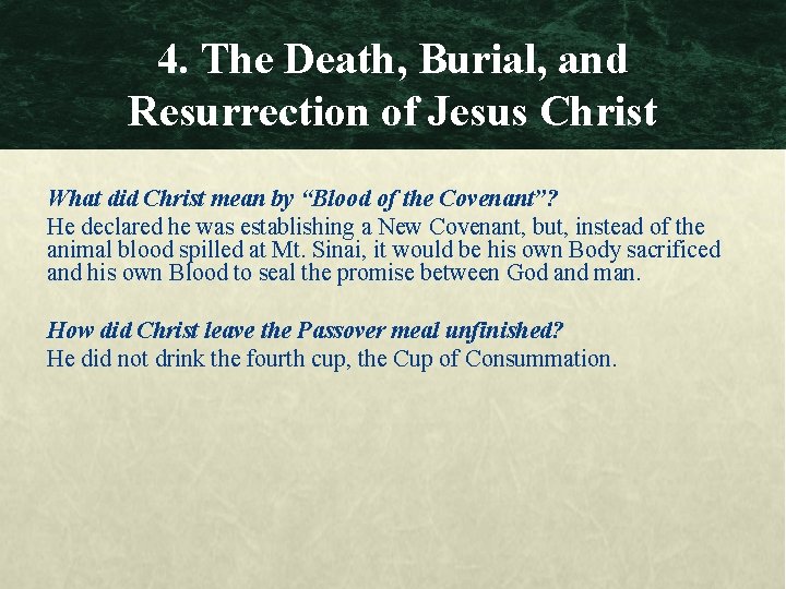 4. The Death, Burial, and Resurrection of Jesus Christ What did Christ mean by