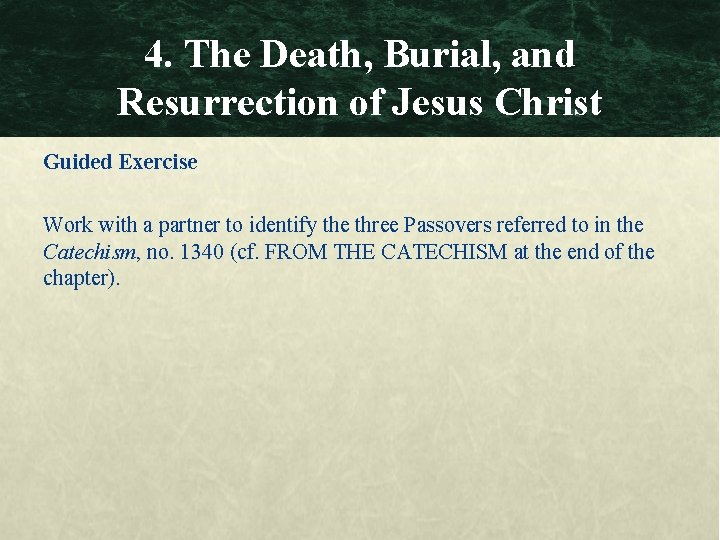 4. The Death, Burial, and Resurrection of Jesus Christ Guided Exercise Work with a