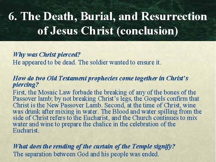 6. The Death, Burial, and Resurrection of Jesus Christ (conclusion) Why was Christ pierced?