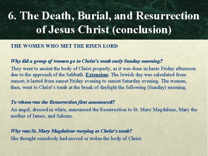 6. The Death, Burial, and Resurrection of Jesus Christ (conclusion) THE WOMEN WHO MET