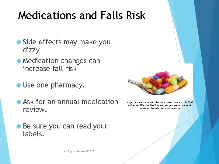 Medications and Falls Risk Side effects may make you dizzy Medication changes can increase Medications and Falls Risk Side effects may make you dizzy Medication changes can increase