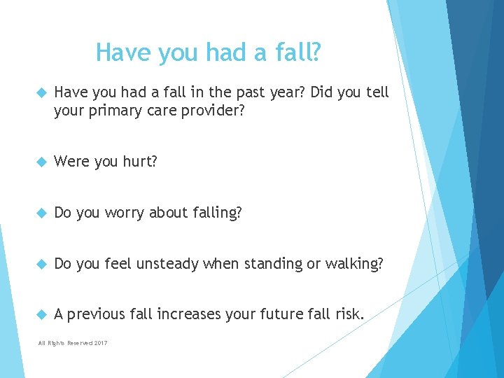 Have you had a fall? Have you had a fall in the past year? Have you had a fall? Have you had a fall in the past year?