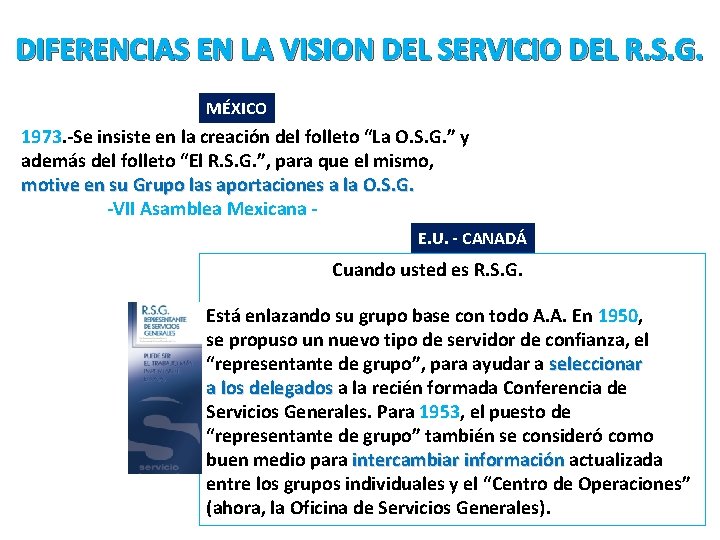 DIFERENCIAS EN LA VISION DEL SERVICIO DEL R. S. G. MÉXICO 1973. -Se insiste