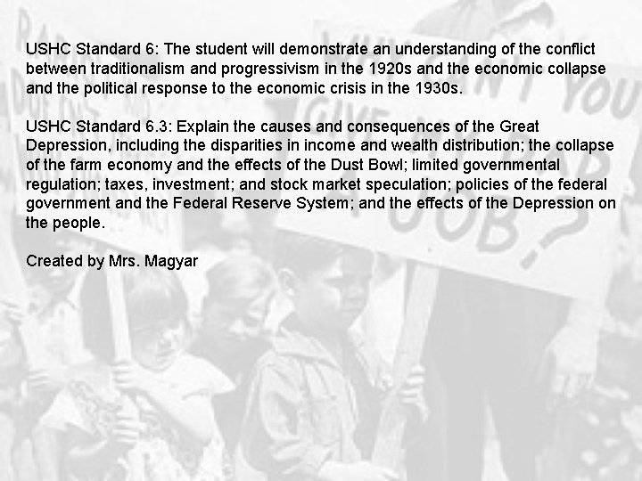 USHC Standard 6: The student will demonstrate an understanding of the conflict between traditionalism