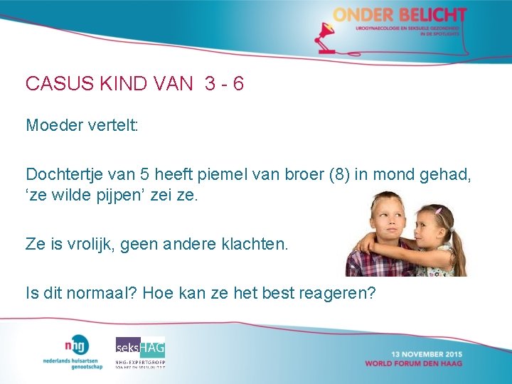 CASUS KIND VAN 3 - 6 Moeder vertelt: Dochtertje van 5 heeft piemel van CASUS KIND VAN 3 - 6 Moeder vertelt: Dochtertje van 5 heeft piemel van