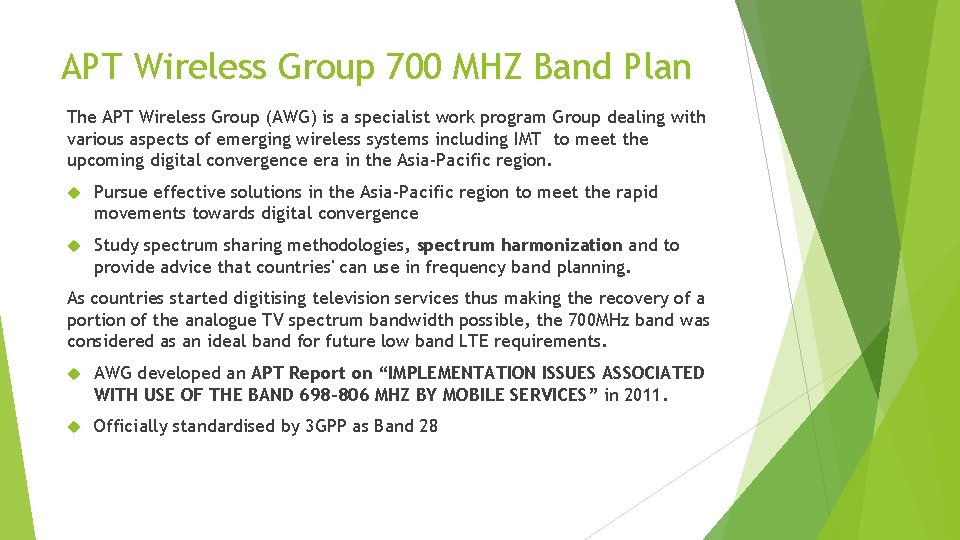 APT Wireless Group 700 MHZ Band Plan The APT Wireless Group (AWG) is a