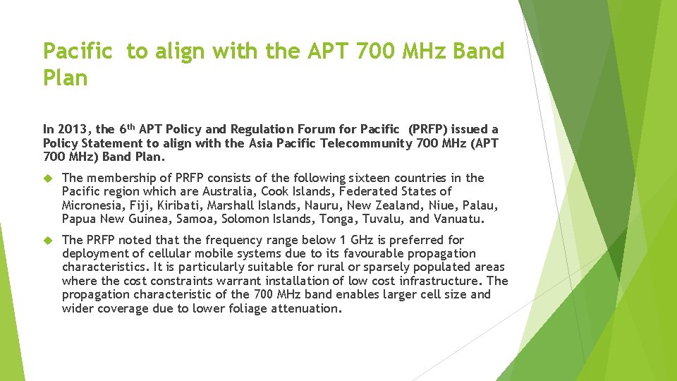 Pacific to align with the APT 700 MHz Band Plan In 2013, the 6
