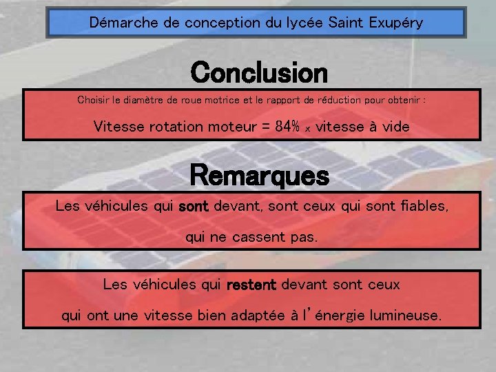 Démarche de conception du lycée Saint Exupéry Conclusion Choisir le diamètre de roue motrice