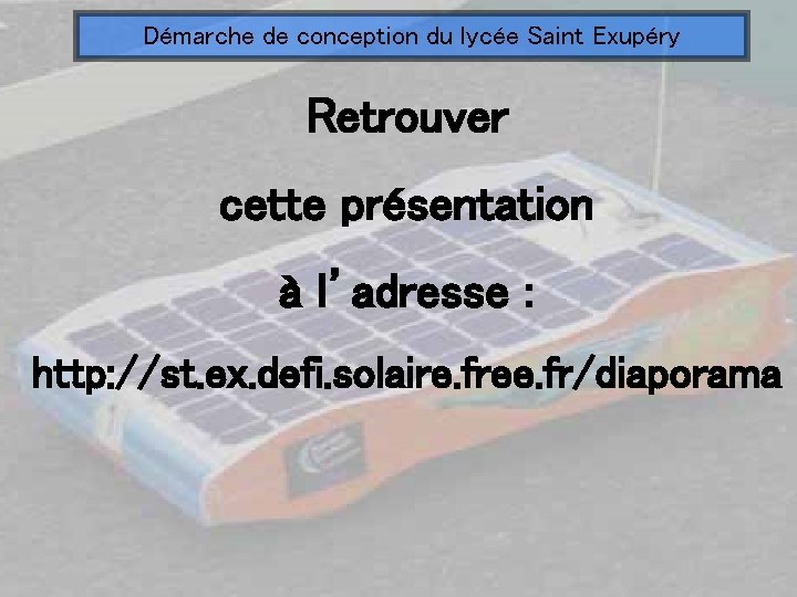 Démarche de conception du lycée Saint Exupéry Retrouver cette présentation à l’adresse : http:
