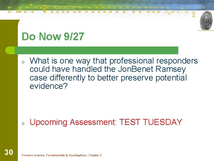 Do Now 9/27 o o 30 What is one way that professional responders could