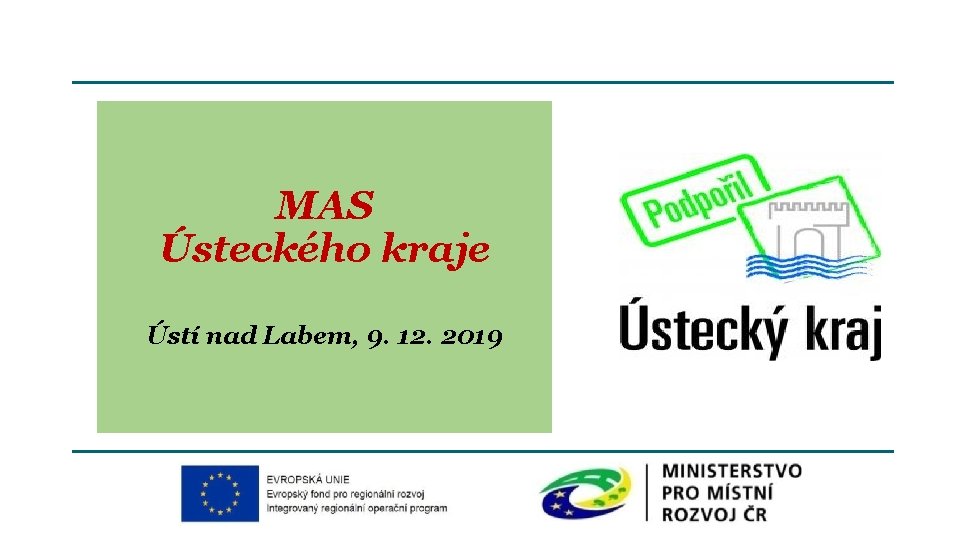 MAS Ústeckého kraje Ústí nad Labem, 9. 12. 2019 