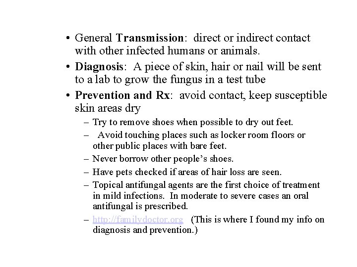 • General Transmission: direct or indirect contact with other infected humans or animals. • General Transmission: direct or indirect contact with other infected humans or animals.