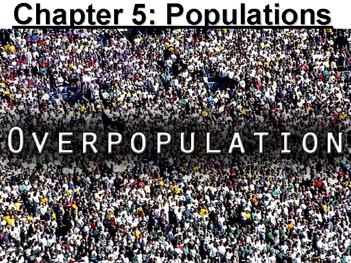 Chapter 5: Populations 