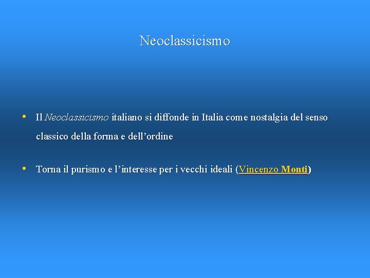 Neoclassicismo • Il Neoclassicismo italiano si diffonde in Italia come nostalgia del senso classico