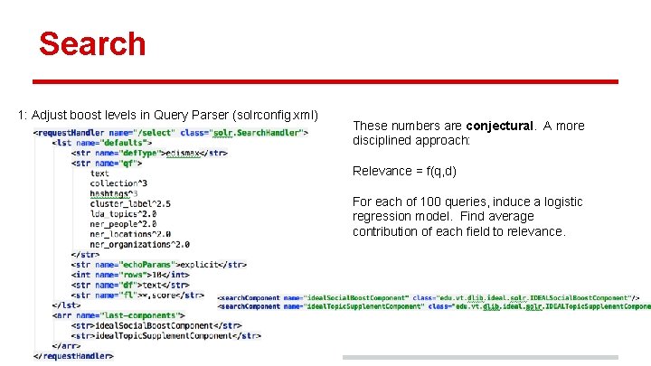 Search 1: Adjust boost levels in Query Parser (solrconfig. xml) These numbers are conjectural.