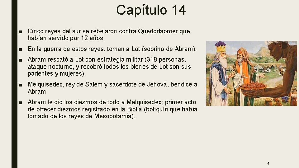 Capítulo 14 ■ Cinco reyes del sur se rebelaron contra Quedorlaomer que habían servido