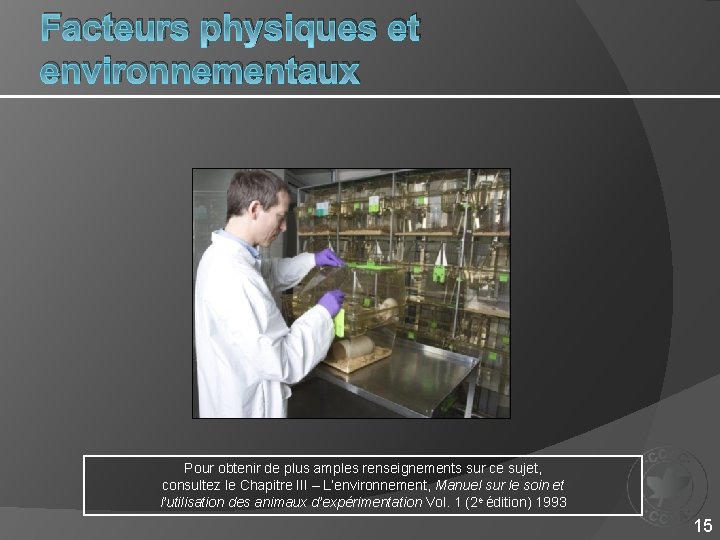 Facteurs physiques et environnementaux Pour obtenir de plus amples renseignements sur ce sujet, consultez