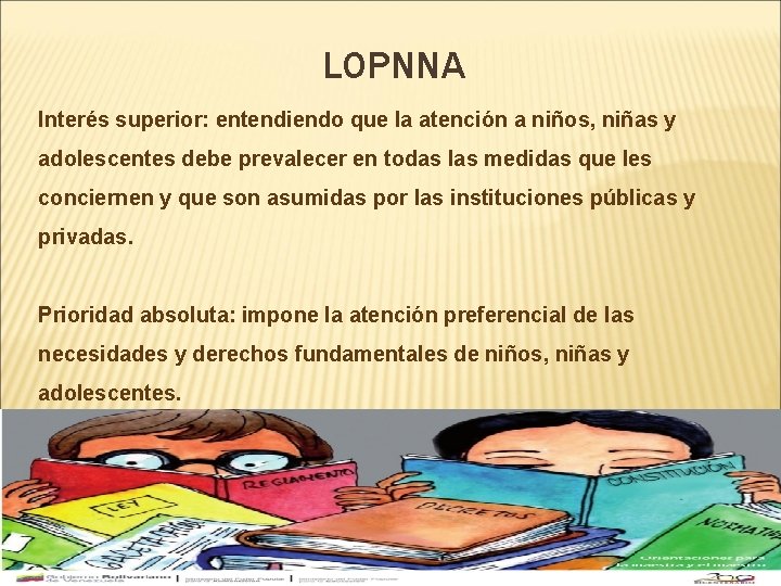 LOPNNA Interés superior: entendiendo que la atención a niños, niñas y adolescentes debe prevalecer