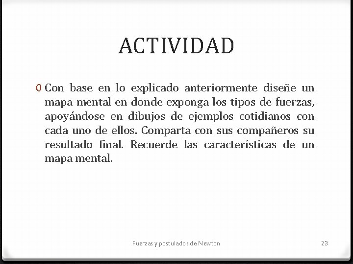 ACTIVIDAD 0 Con base en lo explicado anteriormente diseñe un mapa mental en donde