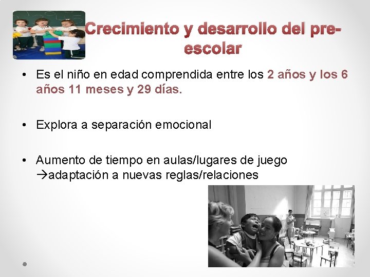 Crecimiento y desarrollo del preescolar • Es el niño en edad comprendida entre los