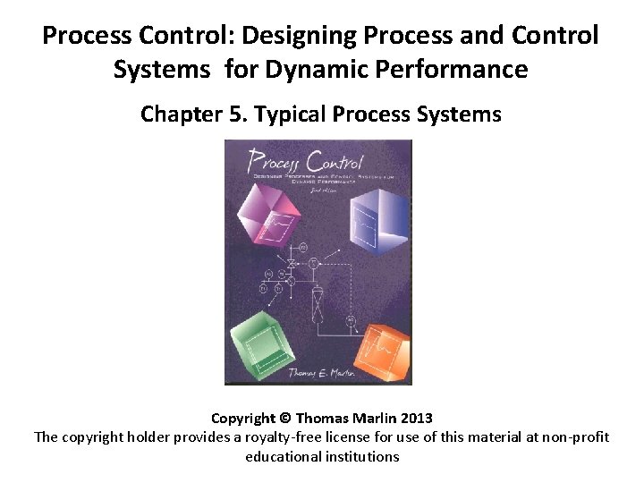 Process Control: Designing Process and Control Systems for Dynamic Performance Chapter 5. Typical Process