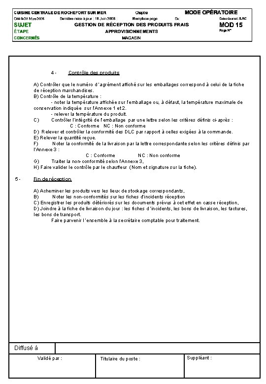 4 Contrôle des produits A) Contrôler que le numéro d ’agrément affiché sur les