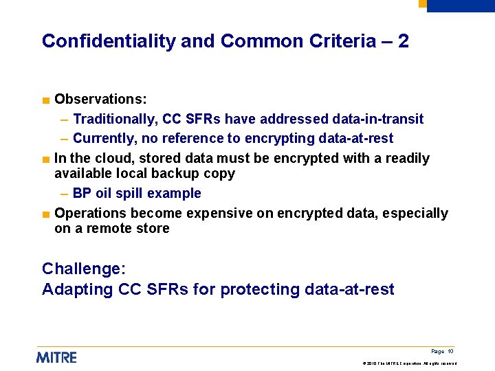 Confidentiality and Common Criteria – 2 ■ Observations: – Traditionally, CC SFRs have addressed