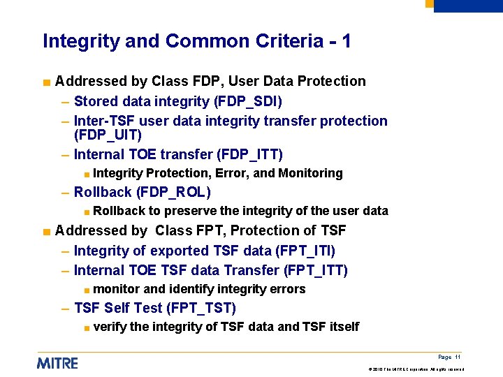 Integrity and Common Criteria - 1 ■ Addressed by Class FDP, User Data Protection