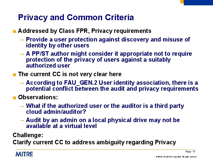 Privacy and Common Criteria ■ Addressed by Class FPR, Privacy requirements – Provide a