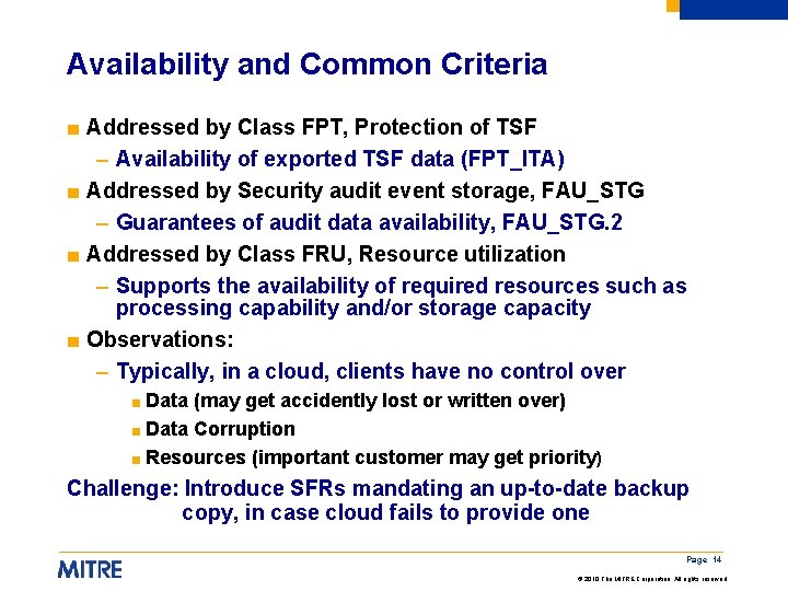 Availability and Common Criteria ■ Addressed by Class FPT, Protection of TSF – Availability