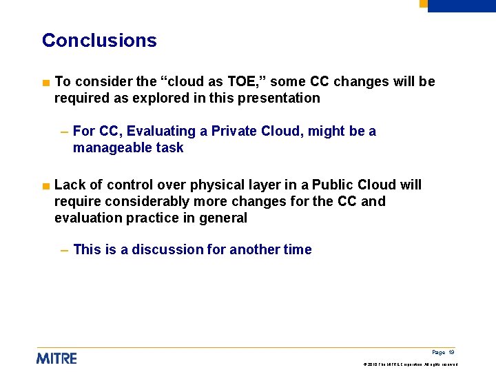 Conclusions ■ To consider the “cloud as TOE, ” some CC changes will be