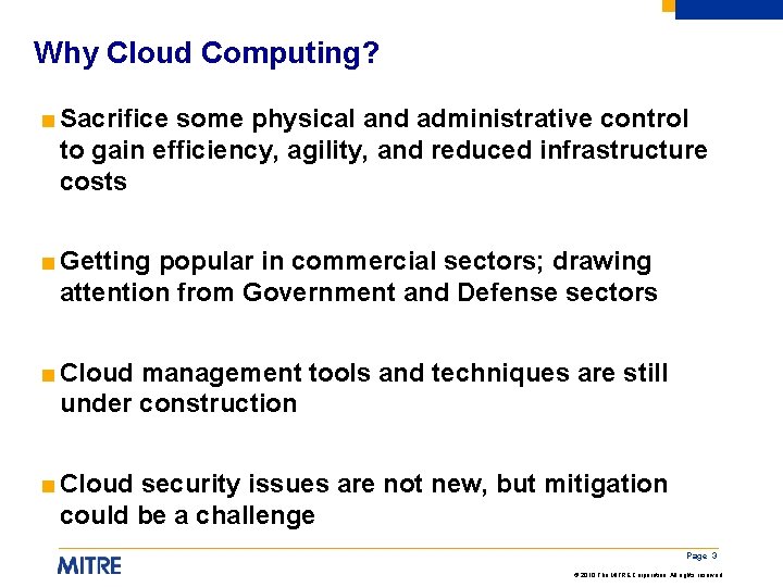 Why Cloud Computing? ■ Sacrifice some physical and administrative control to gain efficiency, agility,