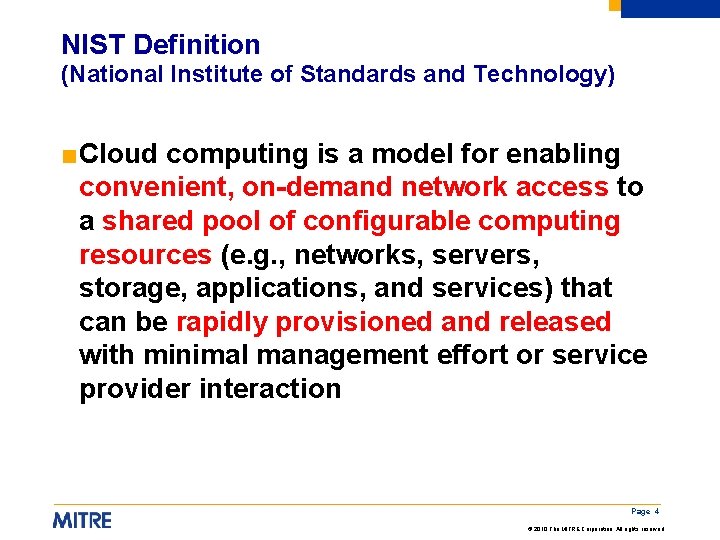 NIST Definition (National Institute of Standards and Technology) ■Cloud computing is a model for