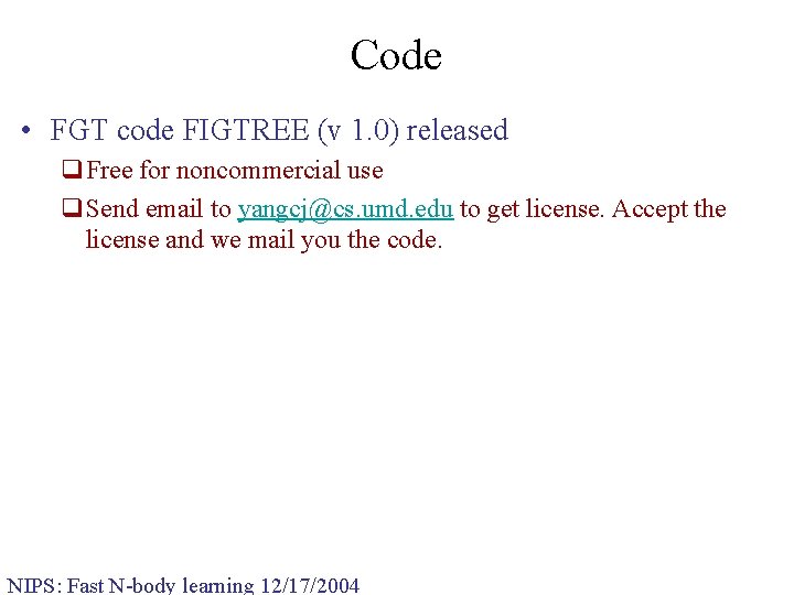 Code • FGT code FIGTREE (v 1. 0) released q. Free for noncommercial use