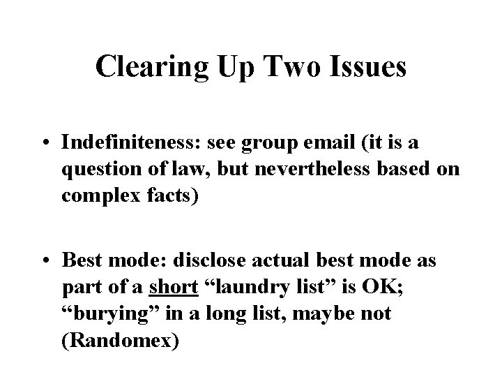 Clearing Up Two Issues • Indefiniteness: see group email (it is a question of
