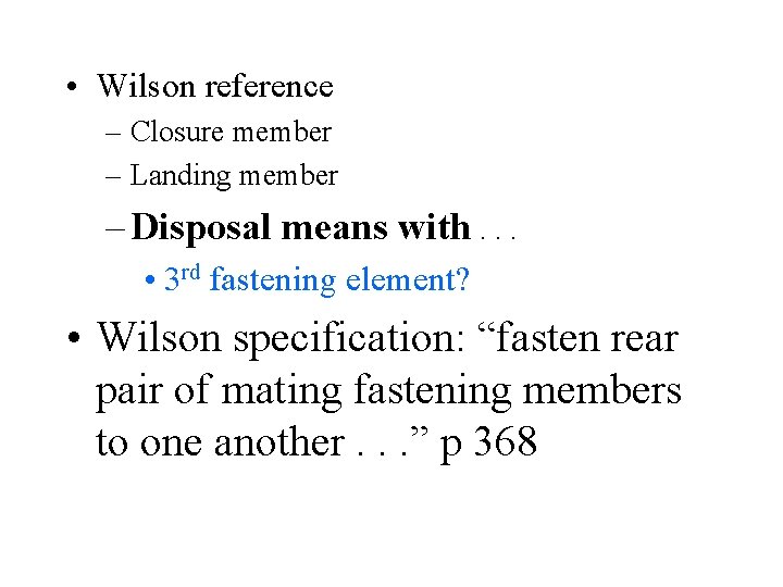  • Wilson reference – Closure member – Landing member – Disposal means with.