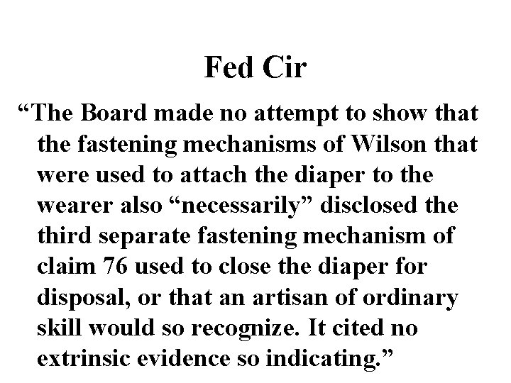 Fed Cir “The Board made no attempt to show that the fastening mechanisms of