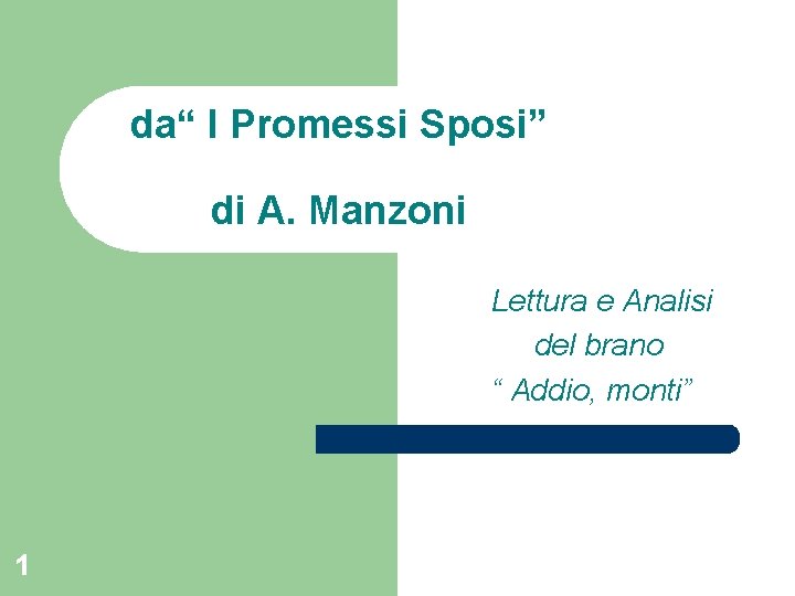 da“ I Promessi Sposi” di A. Manzoni Lettura e Analisi del brano “ Addio,
