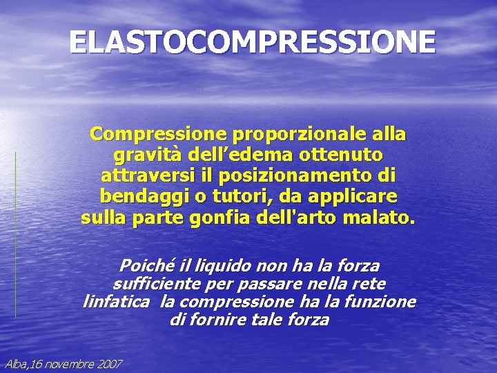 ELASTOCOMPRESSIONE Compressione proporzionale alla gravità dell’edema ottenuto attraversi il posizionamento di bendaggi o tutori, ELASTOCOMPRESSIONE Compressione proporzionale alla gravità dell’edema ottenuto attraversi il posizionamento di bendaggi o tutori,