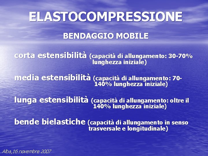ELASTOCOMPRESSIONE BENDAGGIO MOBILE corta estensibilità (capacità di allungamento: 30 -70% lunghezza iniziale) media estensibilità ELASTOCOMPRESSIONE BENDAGGIO MOBILE corta estensibilità (capacità di allungamento: 30 -70% lunghezza iniziale) media estensibilità