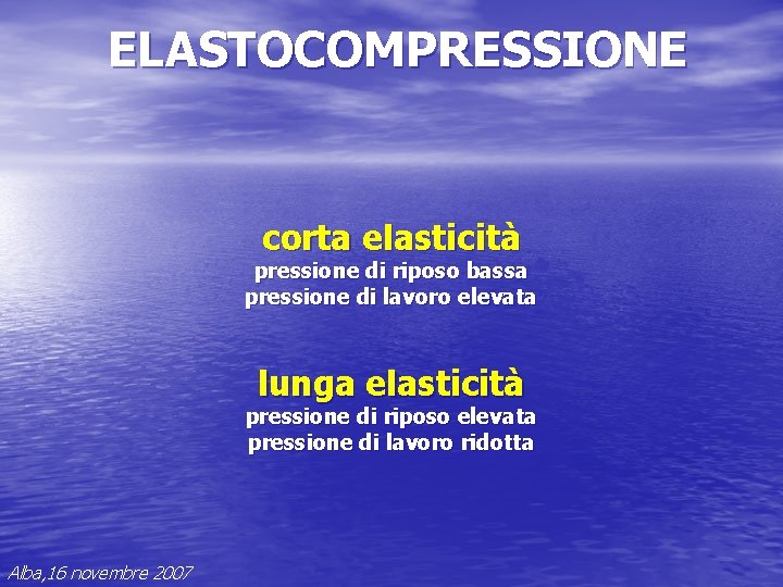 ELASTOCOMPRESSIONE corta elasticità pressione di riposo bassa pressione di lavoro elevata lunga elasticità pressione ELASTOCOMPRESSIONE corta elasticità pressione di riposo bassa pressione di lavoro elevata lunga elasticità pressione